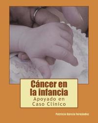 bokomslag Cancer en la infancia: Apoyado en Caso Clinico