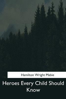 Heroes Every Child Should Know