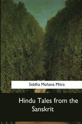 Hindu Tales from the Sanskrit 1