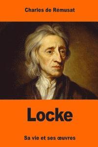 bokomslag Locke: Sa vie et ses oeuvres