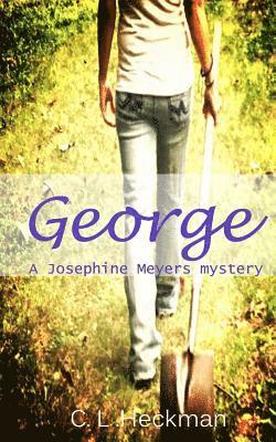 bokomslag George: A Josephine Meyers Mystery