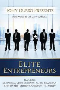 bokomslag Tony DUrso Presents: Elite Entrepreneurs