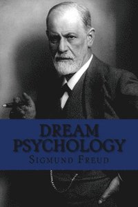 bokomslag Dream Psychology: Classic Psychology