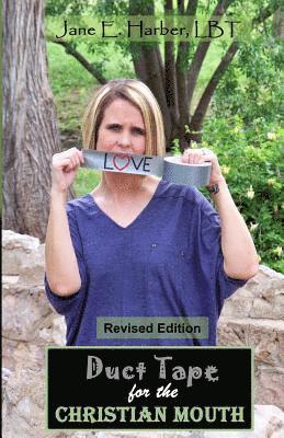 Duct Tape for the Christian Mouth: Healing Through the Medium of Communication 1