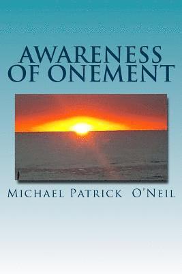 Michael Patrick O'Neil - Awareness of Onement, Häftad