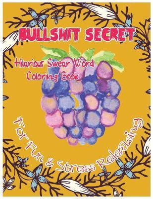 Charles C. Golden - Bullshit Secret: Hilarious Swear Word Coloring Book For Fun & Stress Releasing, Häftad