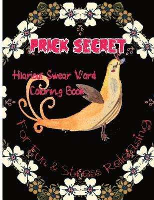 bokomslag Prick Secret: Hilarious Swear Word Coloring Book For Fun & Stress Releasing