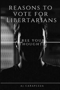bokomslag Reasons to Vote for Libertarians