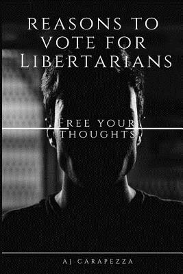 bokomslag Reasons to Vote for Libertarians
