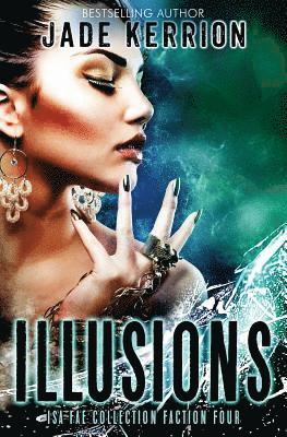 Illusions: Faction 4: The Isa Fae Collection