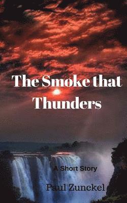 The Smoke that Thunders 1