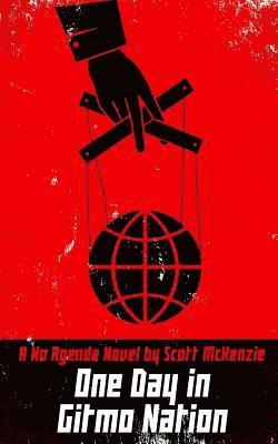 bokomslag One Day in Gitmo Nation (A No Agenda Novel)