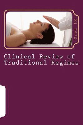Clinical Review of Traditional Regimes: alternative specialties' 1