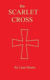 bokomslag The Scarlet Cross: a tale of knighthood and valor