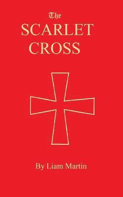 The Scarlet Cross: a tale of knighthood and valor 1