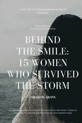 bokomslag Behind the Smile: 15 Women Who Survived the Storm