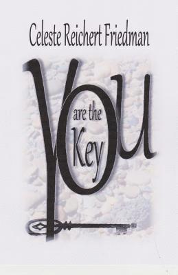 Celeste Reichert Friedman - You are the Key, Häftad