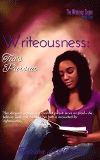 bokomslag Writeousness: Tia's Pursuit