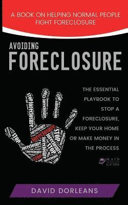bokomslag Avoiding Foreclosure: Quick and Creative Strategies to Help You Avoid Foreclosure