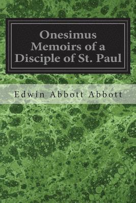 Onesimus Memoirs of a Disciple of St. Paul 1
