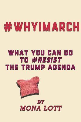 #WhyIMarch: What You Can Do to #Resist the Trump Agenda 1