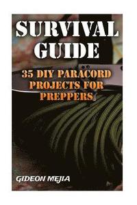 bokomslag Survival Guide: 35 DIY Paracord Projects For Preppers