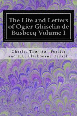 bokomslag The Life and Letters of Ogier Ghiselin de Busbecq Volume I