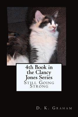 4th Book in the Clancy Jones Series: Still Going Strong 1