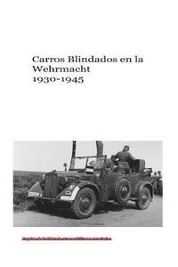 bokomslag Carros Blindados en la Wehrmacht 1930-1945