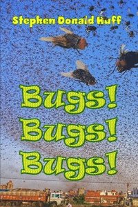 bokomslag Bugs! Bugs! Bugs!