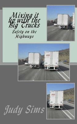 Mixing it up with the Big Trucks: Safety on the Highways 1