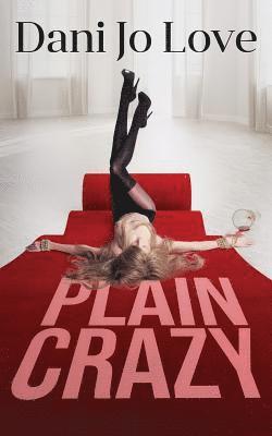 Plain Crazy 1