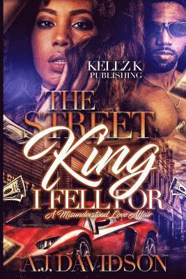 The Street King I Fell for: A Misunderstood Love Affair 1