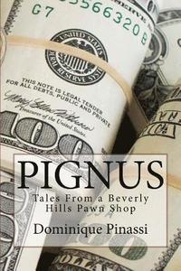 bokomslag Pignus: Tales From A Beverly Hills Pawn Shop