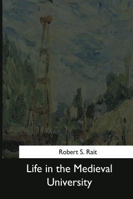 Life in the Medieval University