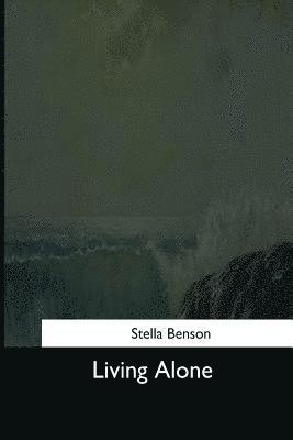 Stella Benson - Living Alone, Häftad