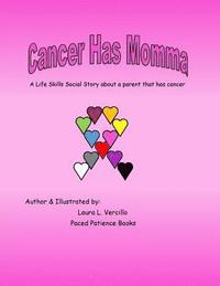 bokomslag Cancer Has Momma: A Life Skill Social Story