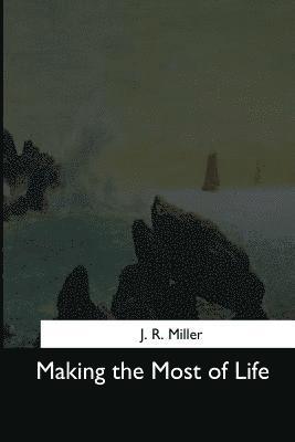 Making the Most of Life