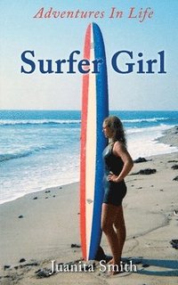 bokomslag Surfer Girl: Adventures In Life