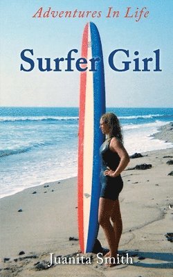 bokomslag Surfer Girl: Adventures In Life