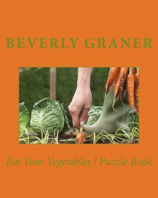 bokomslag Eat Your Vegetables ! Puzzle Book