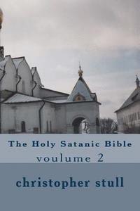 bokomslag The Holy Satanic Bible: voulume 2