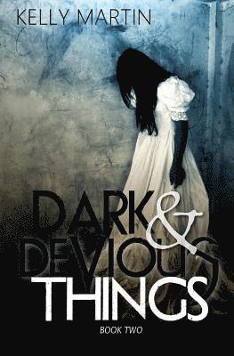 Kelly Martin - Dark and Devious Things, Häftad. Tillgänglighet: Lägg i varukorg