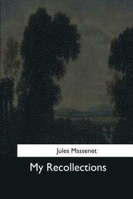 Jules Massenet - My Recollections, Häftad