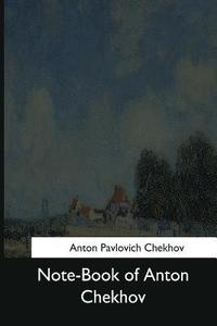 bokomslag Note-Book of Anton Chekhov