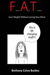 bokomslag Fabulous And Triumphant: Lose Weight Without Losing Your Mind