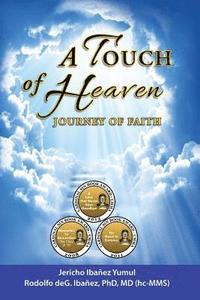 bokomslag A Touch of Heaven: Journey of Faith