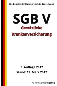bokomslag SGB V - Gesetzliche Krankenversicherung, 3. Auflage 2017