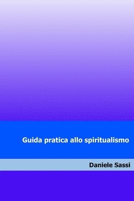 Guida pratica allo spiritualismo 1