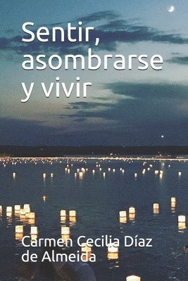 bokomslag Sentir, asombrarse y vivir: Vivencias